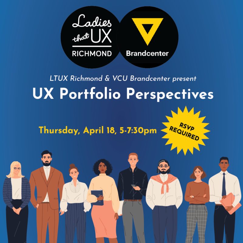 UX Portfolio Perspectives event, hosted by LTUX Richmond and VCU Brandcenter